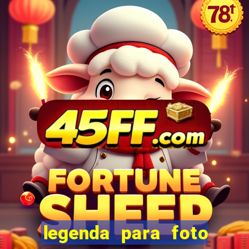 legenda para foto jogando bola